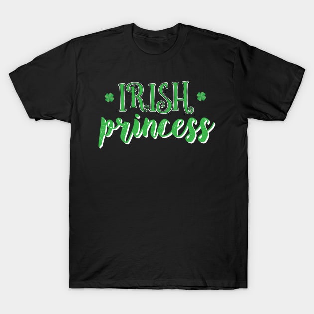 Irish Princess - Gift Paddys St Patricks Day T-Shirt by giftideas